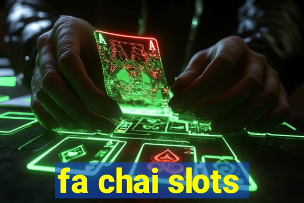 fa chai slots